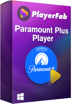 PlayerFab Paramount+ Player - Videos mit allen Möglichkeiten schauen